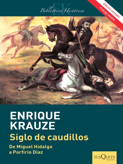 Title details for Siglo de caudillos (Edición revisada) by Enrique Krauze - Available